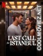 Last Call for Istanbul (2023) Hindi Dubbed Movie